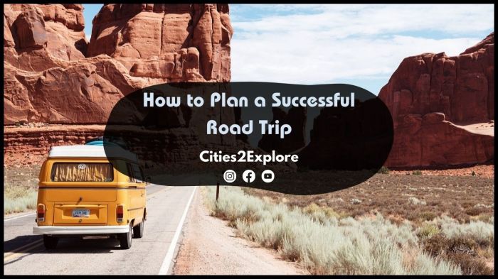 How to Plan a Road Trip: 8 Tips for Planning a Successful Road Trip
